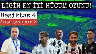 EZİCİ HÜCUM PERFORMANSI! BEŞİKTAŞ 4 ANTALYASPOR 2