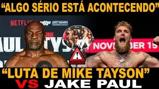 LUTA DE JAKE PAUL E MIKE TAISON! Algo sério está acontecendo e você não percebeu!