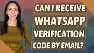 Can I receive WhatsApp verification code by email?