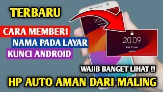 CARA MEMBUAT NAMA DI KUNCI LAYAR ANDROID KEKINIAN