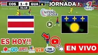 Costa Rica vs. Guadalupe, Ver Partido Costa Rica vs. Guadalupe Jornada 1 Liga de Naciones Concacaf