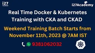 Kubernetes Training తెలుగులో  November 11th 2023 | CKA and CKAD | Real time based approach