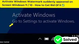 Activate Windows Watermark suddenly appeared on Screen Windows 11 / 10 - How to Get Rid Of it ✅