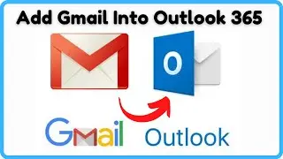 How to add  your Gmail Account to Outlook Office 365