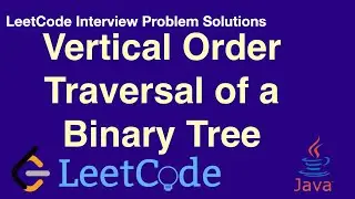 LeetCode in Java - Vertical Order Traversal of a Binary Tree