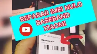 REPARANDO IMEI NULO E BASEBAND XIAOMI FIX NOTE 10S