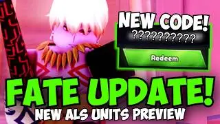 [NEW CODE] All New FATE Units (GODLY GILGAMESH & ASTOLFO) in Anime Last Stand! (Update 53 Preview)