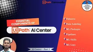 Essential Components Of UiPath AI Center | Part 2 | AI Center Series