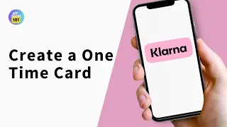 How to Create a One time Card on Klarna App