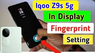 Iqoo z9s 5g in display fingerprint setting/Iqoo z9s 5g fingerprint screen lock/fingerprint sensor