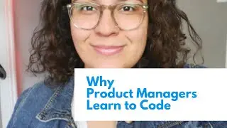 Why Product Managers Learn to Code with Irma Mesa on