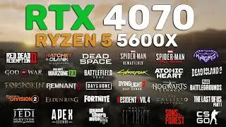 RTX 4070 - Ryzen 5 5600X - Test in 30 Games