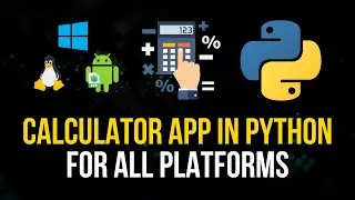 Calculator App For All Platforms in Python