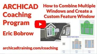 ARCHICAD Coaching: How to Create a Custom Feature Window from Multiple Ganged or Stacked Windows