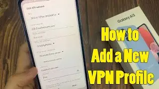 Samsung Galaxy A13: How to Add a New VPN Profile