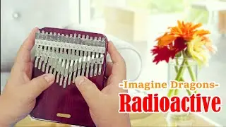 Radioactive (Imagine Dragons) - Kalimba Cover with Tabs
