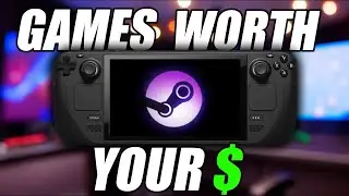 Steam Deck Games You REALLY Should Try!