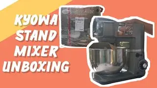 KYOWA STAND MIXER UNBOXING | LAZADA
