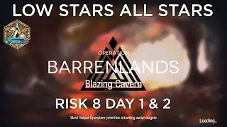 Arknights CC#7 Day 1 & 2 Blazing Cavern Risk 8 Guide Low Stars All Stars