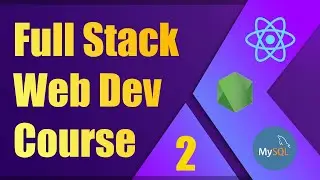 GET and POST Requests - Full Stack Web Development Course [2] | ReactJS, NodeJS, MySQL