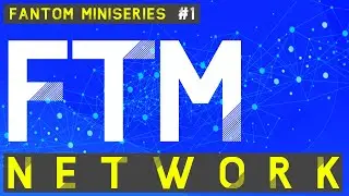 Let's talk FANTOM #1 - What is Fantom Network?