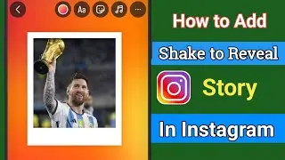 How to Add Shake to Reveal in Instagram Story 2024 | Create Shake to Reveal Story in Instagram