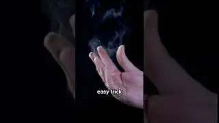 Smoke from Fingertips Trick