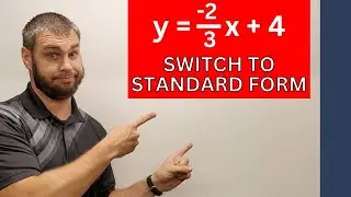 Write in Standard Form - Slope Intercept to Standard Form