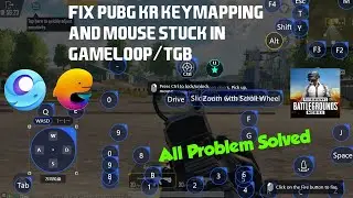 How To Fix Pubg Kr Keymapping And Mouse Stuck Issue In Gameloop/Tgb Emulator | Latest Version | 2022