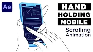 Hand Holding Mobile Phone & Scrolling Browser in After Effects Tutorial