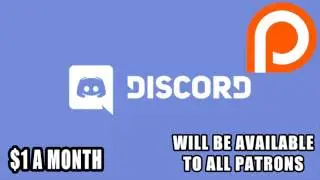Patron Discord Server NOW OPEN!