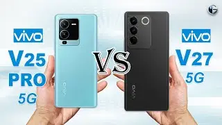 VIVO V25 PRO 5G vs VIVO V27 5G || Full Specs Comparison