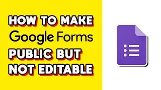 How to Make Google Form Public but Not Editable (Quick & Easy)