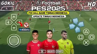 eFootball PES 2025 PPSSPP Update Squad Timnas🇲🇨 Fix Call Name Timnas🇲🇨 & Final Transfers Liga Eropa