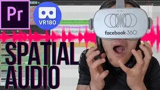 Record & Edit Ambisonic Spatial Audio for 360 & VR180 in Premiere for Oculus Go, Facebook, YouTube