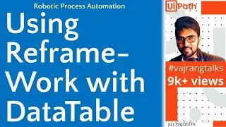 UiPath Using ReFramework with Datatable|Transaction item as data row|#vajrangtalks|#uipath