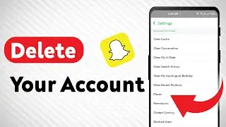 How to Delete Snapchat Account (Updated)