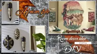 Home decor DIY| African decor DIY