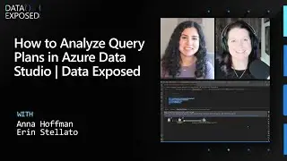 How to Analyze Query Plans in Azure Data Studio | Data Exposed