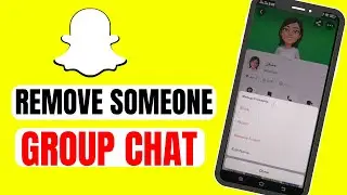 How to Remove Someone From Group Chat in Snapchat