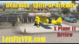 Best Freeware Aircraft for X Plane 11 | Stearman Biplane Excitement