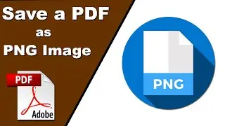 How to Save a PDF as a PNG with Adobe Acrobat Pro 2020