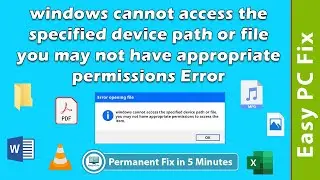 Fix Windows Cannot Access The Specified Device Path Or File You May Not Have Appropriate Permissions