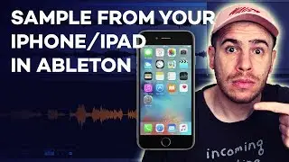 How To Sample From iPhone Or iPad Into Ableton Or Other DAW