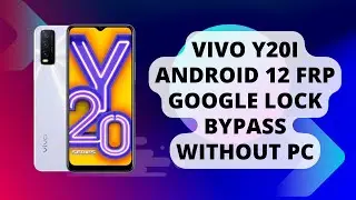 VIVO Y20i ANDROID |V2027| 12 FRP/GOOGLE LOCK BYPASS WITHOUT PC.