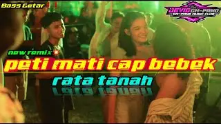 × PETI MATI CAP BEBEK🌴🔥_REMIX KANCINGAN PARTY_(Devid Gmpand)_TERBARU#fyp ❗️