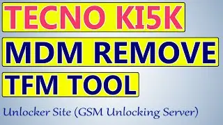 Tecno KI5K MDM Remove | TFM Tool | 100% Working