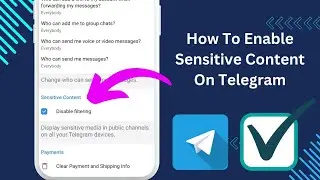 How to Enable Sensitive Content on Telegram 2024 (Android & iOS)