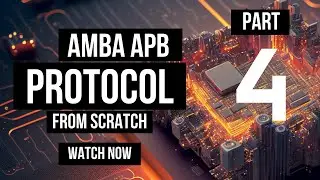 APB Protocol From Scratch Part 4 | Protocols Basics | #vlsi #vlsitraining #verilog