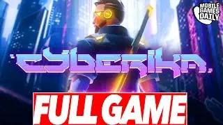 CYBERIKA: A Cyberpunk Mobile Action Adventure RPG Full Game Walkthrough